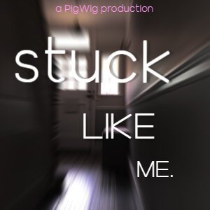 Promotional picture for Stuck Like Me